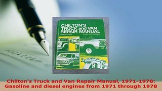 Download  Chiltons Truck and Van Repair Manual 19711978 Gasoline and diesel engines from 1971 Download Full Ebook