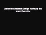 Read ‪Components of Dress: Design Marketing and Image (Comedia)‬ PDF Online