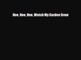 Download ‪Hoe Hoe Hoe Watch My Garden Grow Ebook Online