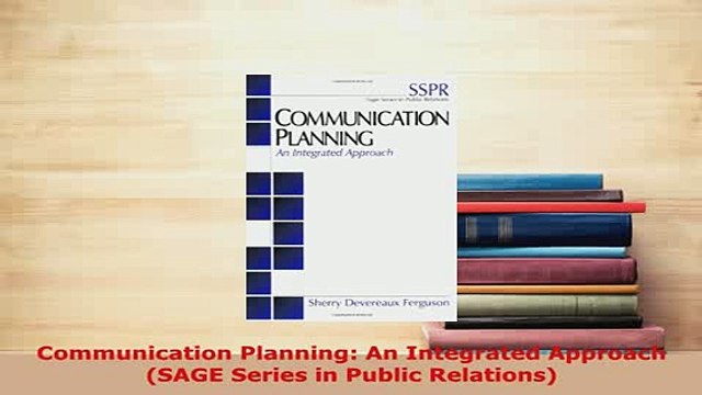 Download Communication Planning An Integrated Approach SAGE Series in Public Relations Download Full Ebook
