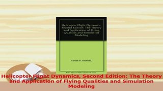 PDF  Helicopter Flight Dynamics Second Edition The Theory and Application of Flying Qualities Download Full Ebook