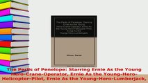 PDF  The Perils of Penelope Starring Ernie As the Young HeroCraneOperator Ernie As the Read Online