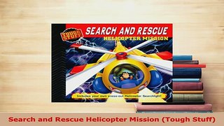 Download  Search and Rescue Helicopter Mission Tough Stuff Read Online