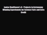 Read ‪Janice VanCleave's A  Projects in Astronomy: Winning Experiments for Science Fairs and