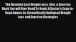 Read The Absolute Last Weight-Loss Diet & Exercise Book You will Ever Need To Read: A Doctor's