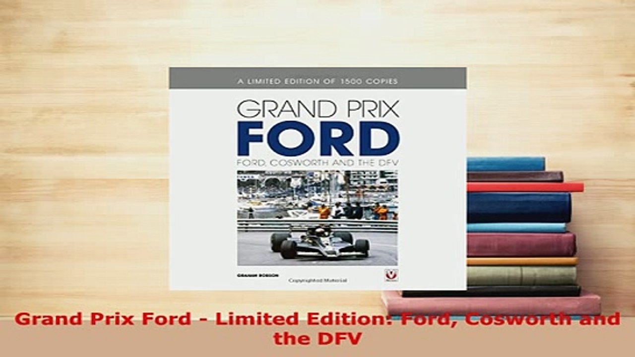 PDF  Grand Prix Ford  Limited Edition Ford Cosworth and the DFV Free Books