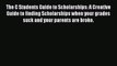 [PDF] The C Students Guide to Scholarships: A Creative Guide to finding Scholarships when your
