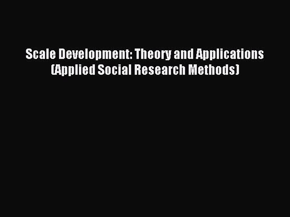 Read Scale Development: Theory and Applications (Applied Social Research Methods) Ebook Free