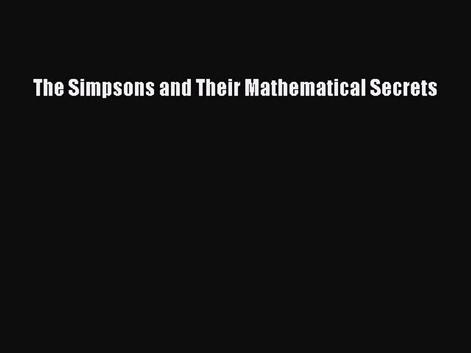 Read The Simpsons and Their Mathematical Secrets Ebook Free