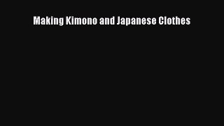 Download Making Kimono and Japanese Clothes PDF Book Free