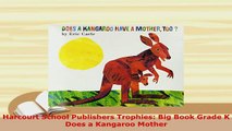 Download  Harcourt School Publishers Trophies Big Book Grade K Does a Kangaroo Mother Free Books