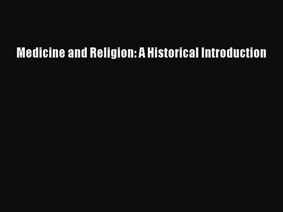 Read Medicine and Religion: A Historical Introduction Ebook Free