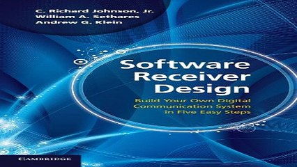 Download Software Receiver Design  Build your Own Digital Communication System in Five Easy Steps
