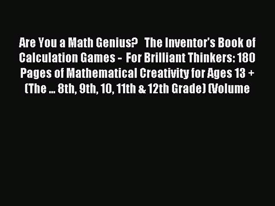 Read Are You a Math Genius?   The Inventor's Book of Calculation Games -  For Brilliant Thinkers:
