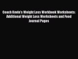 Read Coach Kevin's Weight Loss Workbook Worksheets: Additional Weight Loss Worksheets and Food