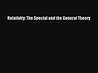 Read Relativity: The Special and the General Theory Ebook Free