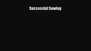 Download Successful Sewing Free Books