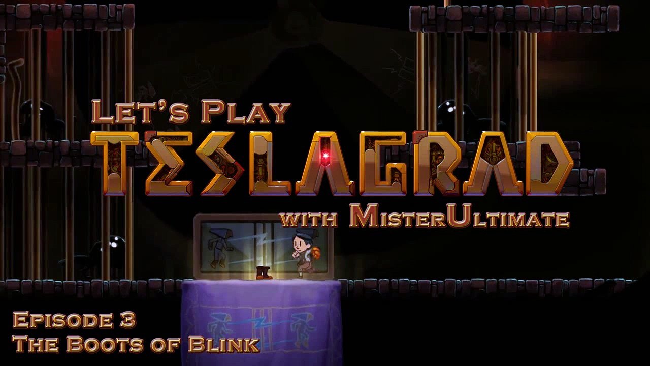 Let's Play Teslagrad | Episode 3 | The Boots of Blink