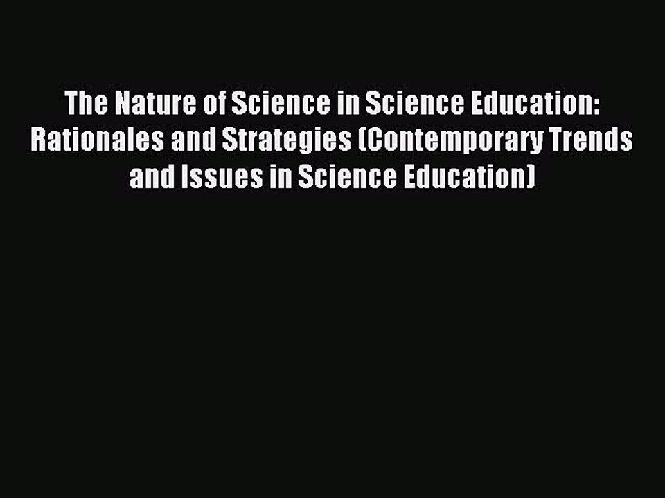 Read The Nature of Science in Science Education: Rationales and Strategies (Contemporary Trends