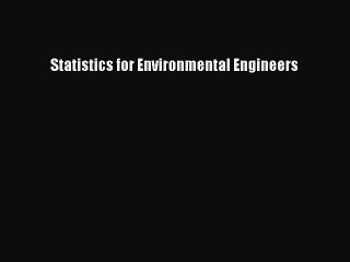 Read Statistics for Environmental Engineers Ebook Free