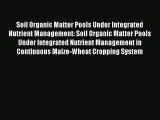 [PDF] Soil Organic Matter Pools Under Integrated Nutrient Management: Soil Organic Matter Pools