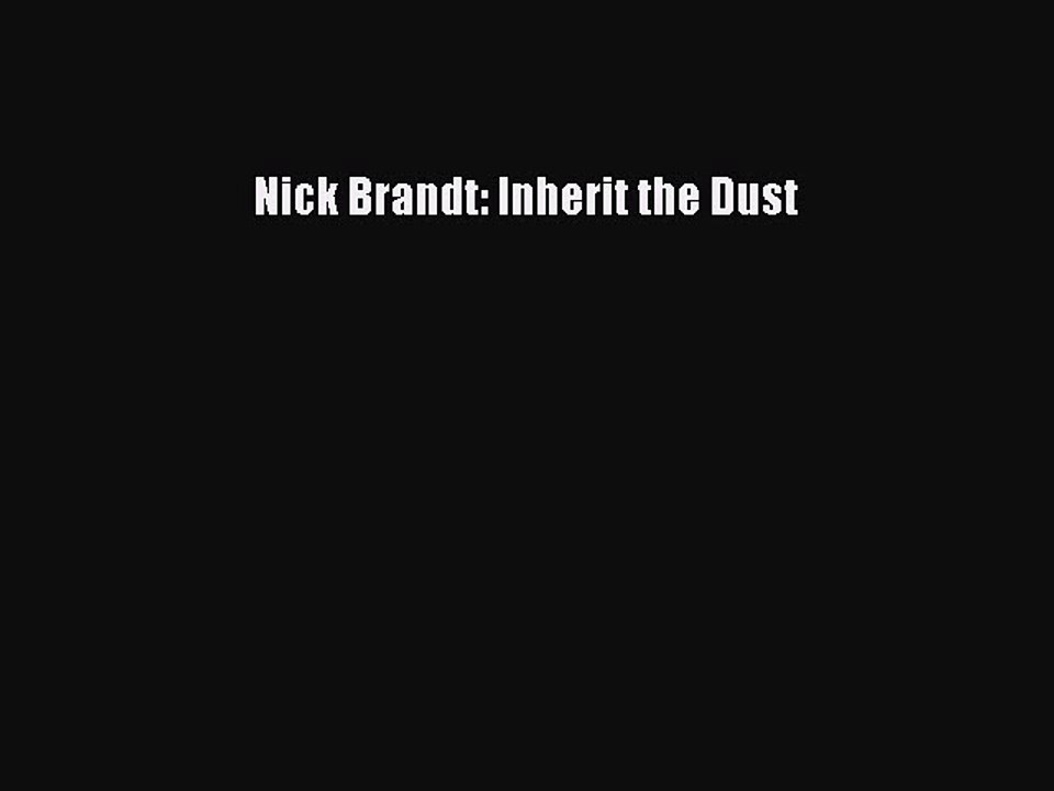 Read Nick Brandt: Inherit the Dust Ebook Free