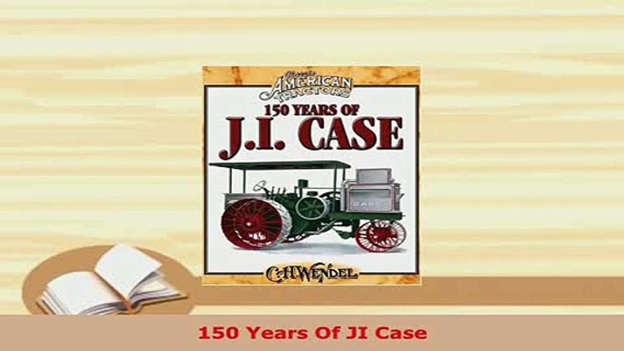 PDF  150 Years Of JI Case Free Books
