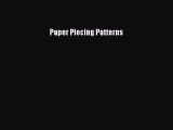 PDF Paper Piecing Patterns PDF Book Free