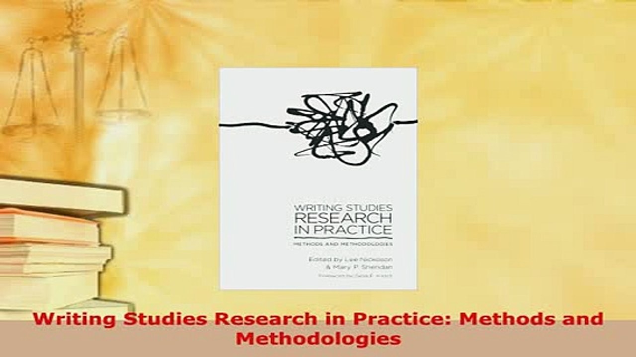 Download  Writing Studies Research in Practice Methods and Methodologies Read Full Ebook