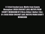 [Download] [ [ [ Irish Crochet Lace: Motifs from County Monaghan [ IRISH CROCHET LACE: MOTIFS