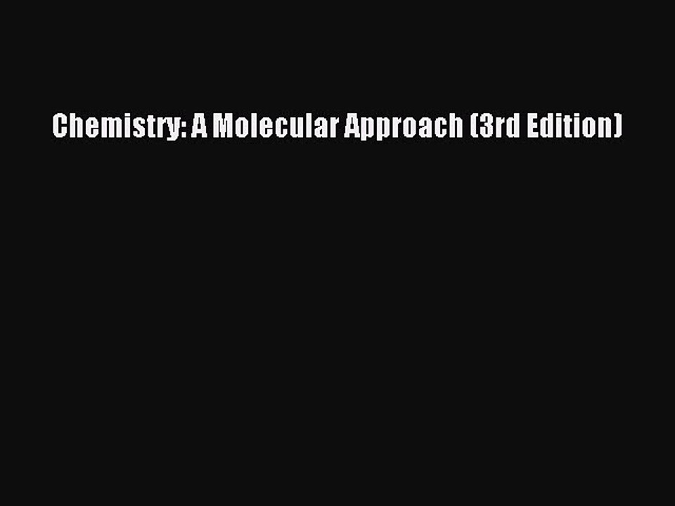 Read Chemistry: A Molecular Approach (3rd Edition) Ebook Free