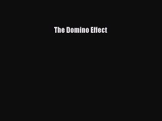 Read The Domino Effect Ebook Free