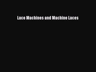 [PDF] Lace Machines and Machine Laces# [PDF] Online