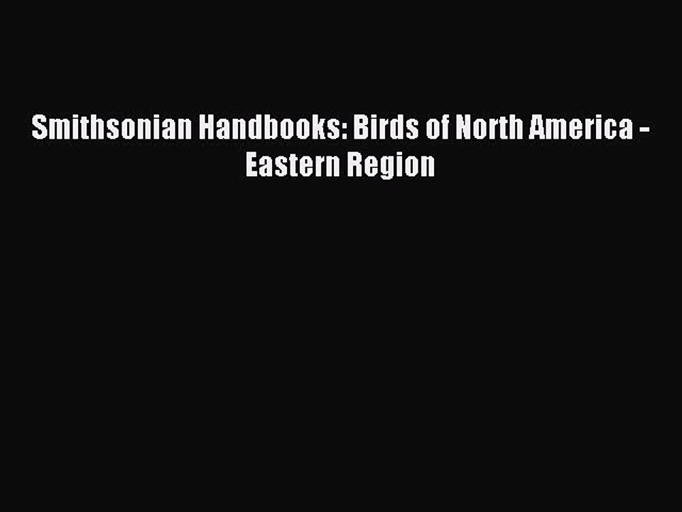 Read Smithsonian Handbooks: Birds of North America - Eastern Region Ebook Free