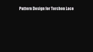 [Download] Pattern Design for Torchon Lace# [Read] Online