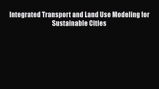 [PDF] Integrated Transport and Land Use Modeling for Sustainable Cities# [PDF] Online