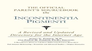 Download The Official Parent s Sourcebook on Incontinentia Pigmenti  A Revised and Updated