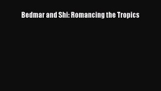 [Download] Bedmar and Shi: Romancing the Tropics# [PDF] Full Ebook