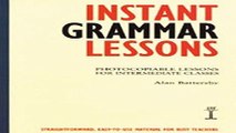 Download Instant Grammar Lessons  Photocopieable Lessons for Intermediate Classes  Instant Lessons