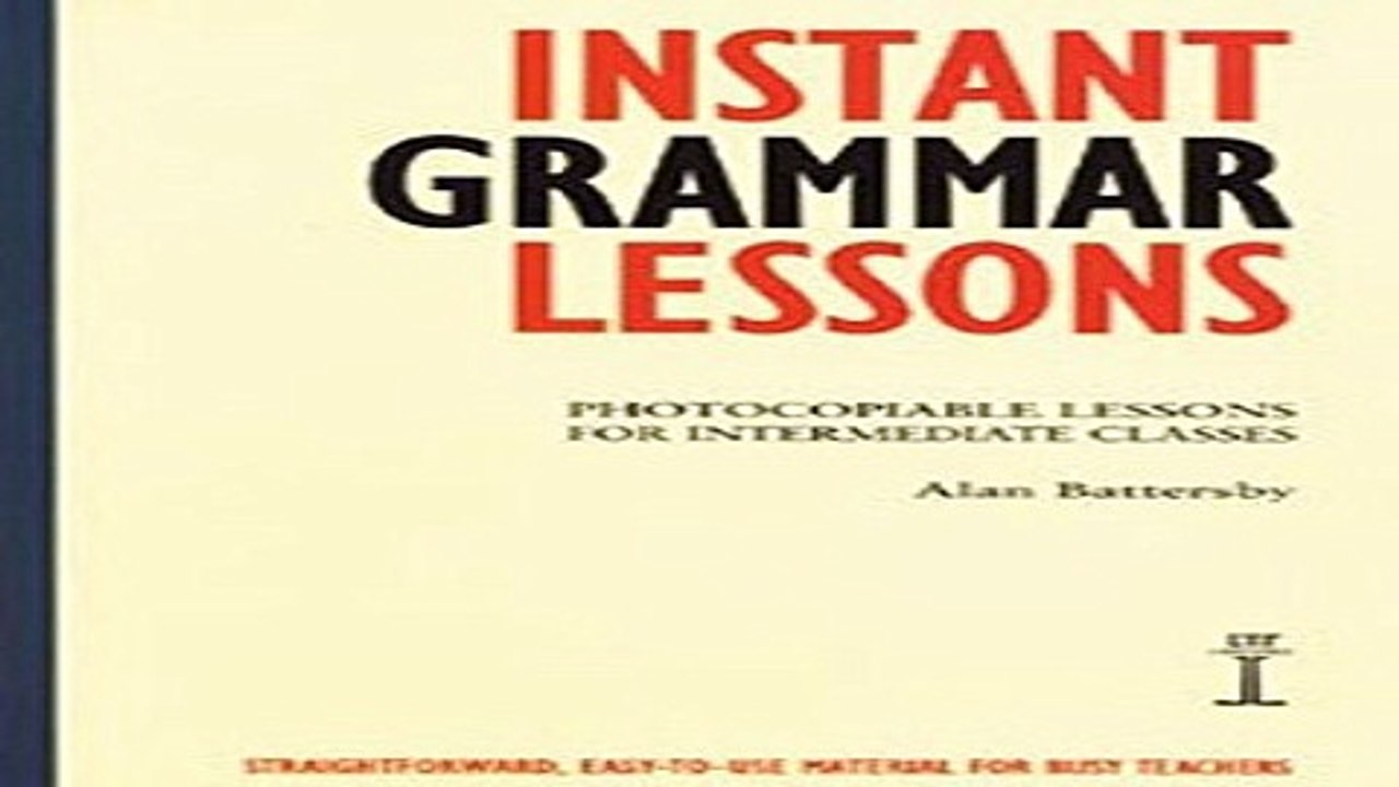 Download Instant Grammar Lessons  Photocopieable Lessons for Intermediate Classes  Instant Lessons