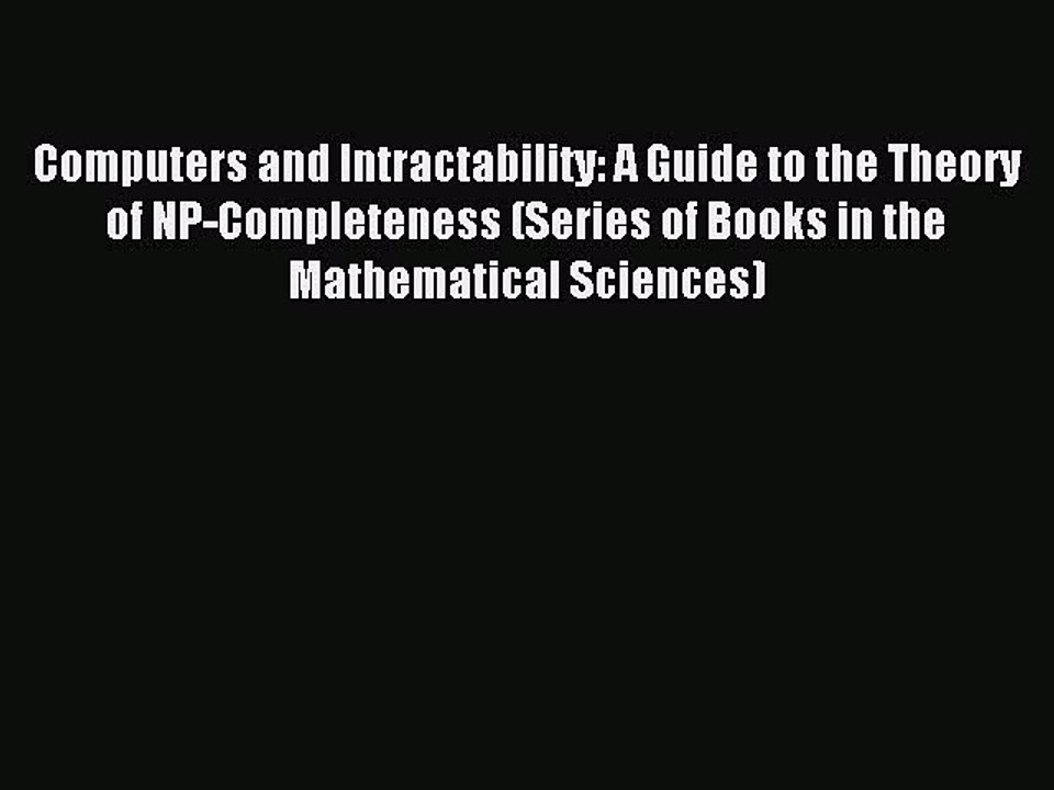 Read Computers and Intractability: A Guide to the Theory of NP-Completeness (Series of Books