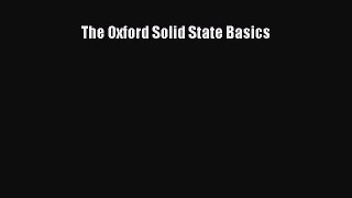 Read The Oxford Solid State Basics Ebook Free