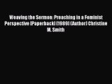 [Download] Weaving the Sermon: Preaching in a Feminist Perspective [Paperback] [1989] (Author)