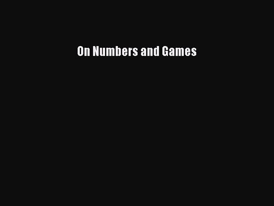 Read On Numbers and Games Ebook Free