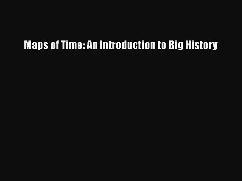 Read Maps of Time: An Introduction to Big History Ebook Free