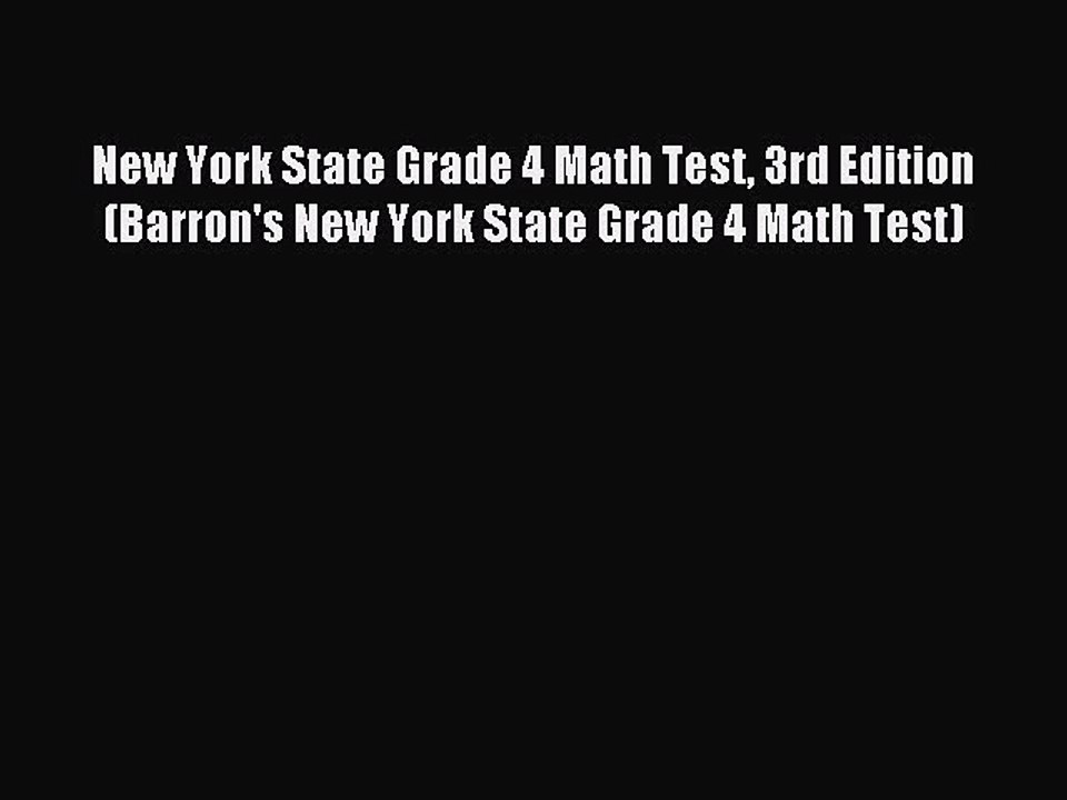 Read New York State Grade 4 Math Test 3rd Edition (Barron's New York State Grade 4 Math Test)