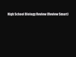 Read High School Biology Review (Review Smart) Ebook Free