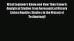 Read What Engineers Know and How They Know It: Analytical Studies from Aeronautical History