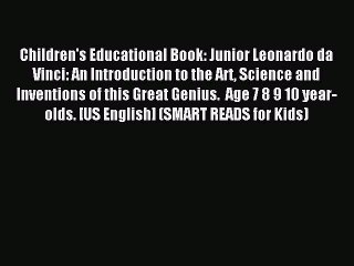 Read Children's Educational Book: Junior Leonardo da Vinci: An Introduction to the Art Science