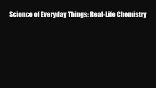 Read ‪Science of Everyday Things: Real-Life Chemistry PDF Online